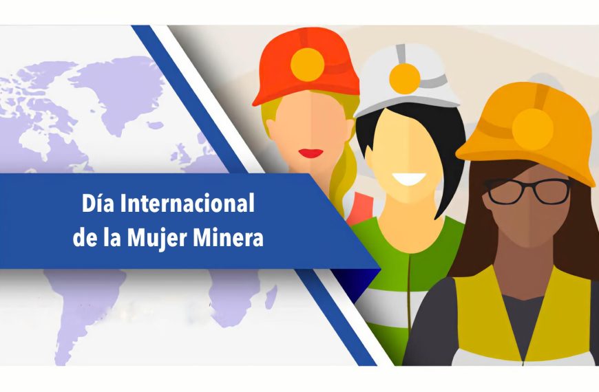 Día Internacional de la Mujer en minería: Un reconocimiento esencial